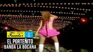 El Porteñito  Banda la Bocana  Video Oficial  Discos Fuentes [upl. by Eiramrebma190]