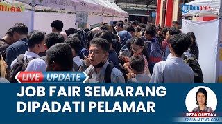 Suasana Pelamar Banjiri Job Fair di Halaman Disnaker Kabupaten Semarang Ada 26 Perusahaan [upl. by Noellyn]