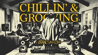 CHILLIN amp GROOVIN  Funky Jazzy Groovy Vibes by Isaac Varzim [upl. by Van]