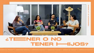 CIERVOS Podcast  Temporada 2  Capítulo 5 ¿Tener o no tener hijos podcast [upl. by Nil101]