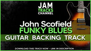 John Scofield Funky Blues Guitar Backing Track in Bb [upl. by Cleland]