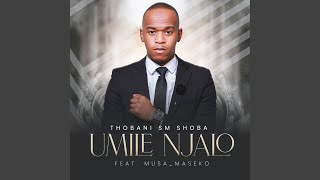 Umile Njalo [upl. by Nylessoj550]