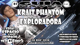 VR  Guía Krait Phantom Ingenierizada para EXPLORAR sin miedo a la muerteee [upl. by Kriss]