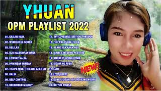 Yhuan Bagong OPM Ibig Kanta 2022 💜 Yhuan Top 20 Best Cover Songs 2022 💜 Nonstop Viral Love Songs [upl. by Dragon780]