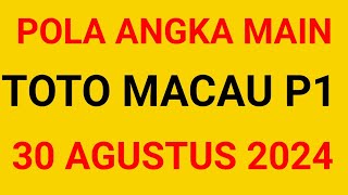 PREDIKSI ANGKA MAIN TOTO MACAU P1 HARI INI 30 AGUSTUS 2024 [upl. by Garratt]