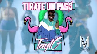 Tayl G  Tírate Un Paso Video Oficial [upl. by Cleon766]