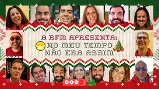 NATAL RFM quotNo Meu Tempo Não Era Assimquot [upl. by Svetlana]