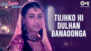 Tujhko Hi Dulhan Banaoonga  Chalo Ishq Ladaaye  Govinda amp Rani  Sonu Nigam amp Alka Yagnik [upl. by Adiam]