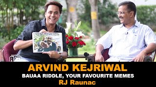 RJ Raunac Candid Conversation with CM Arvind Kejriwal  Bauaa  Part 2 [upl. by Adnala]