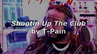 TPain LIVE RECORDING SESSION of NEW SINGLE Made FROM SCRATCH quotShootin Up The Clubquot on Twitch [upl. by Dahsra26]