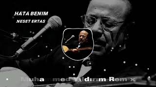 Hata Benim  Neşet Ertaş remix [upl. by Lagasse709]