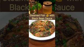 Steamed Fish with Black Bean Sauce Recipe shorts trending [upl. by Lleder]