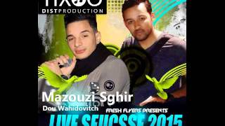 Mazouzi Sghir Dou WahidOvitch  Dertelha Adn  Live New 2015 [upl. by Birgitta710]