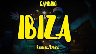 GAMBINO  IBIZA ParolesLyrics [upl. by Ardnahcal]