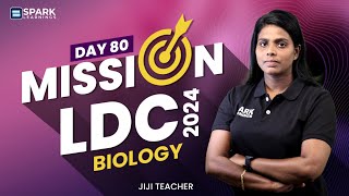 Biology  Mission LDC 2024  Day 80  Free Live  Kerala PSC  Spark Learnings [upl. by Enomahs385]