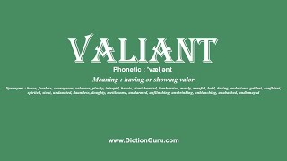 How to Pronounce valiant with Meaning Phonetic Synonyms and Sentence Examples [upl. by Lladnew]