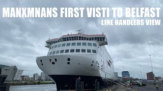 Brand New Ferry MANXMANs First Visit to Belfast  Line Handlers View [upl. by Jorie]