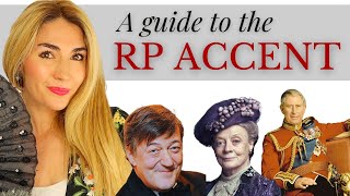 Posh British English  How to do a Perfect RP Accent [upl. by Suivatal]