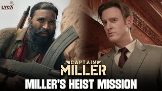 Captain Miller Tamil  Millers Heist Mission  Dhanush  Priyanka Mohan  Shiva Rajkumar  Lyca [upl. by Kcired]