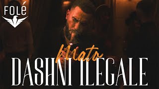 MATO — DASHNI ILEGALE Official Video [upl. by Petracca]