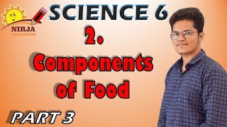 class 6 science chapter 2  class 6 science chapter 2  components of food  PART 3 [upl. by Kerril]