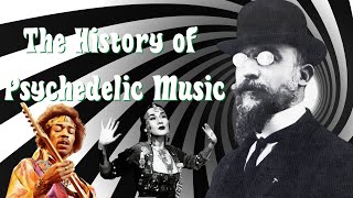 The History of Psychedelic Music  1894  Present [upl. by Duggan182]