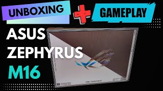 ASUS ROG Zephyrus M16 Unboxing amp Gameplay [upl. by Naed457]