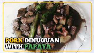 PORK DINUGUAN WITH PAPAYA  JANLEI CHANNEL [upl. by Enilehcim]