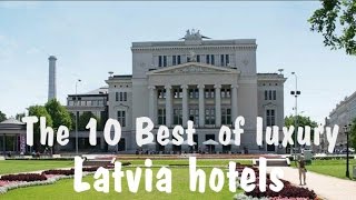 The 10 Best of luxury Latvia hotels [upl. by Aisad]