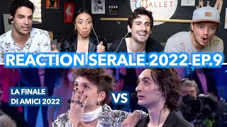 La FINALE di Amici 2022  Reaction Serale Amici 2022 ep9 [upl. by Mozes]