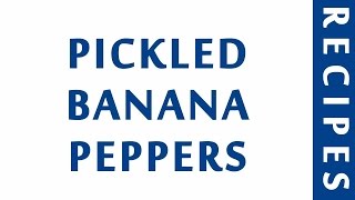 PICKLED BANANA PEPPERS  DIABETIC RECIPES  STEP BY STEP  HEALTHY RECIPES [upl. by Ennaegroeg]