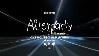 After Party Lyric Video  ONE HOUSE x Sam Rivera [upl. by Lyudmila546]