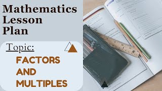 Maths lesson plan  Factors and Multiples  Herbartion approach lesson plans BEd lesson plan gndu [upl. by Buckley]