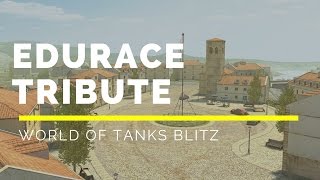 In memory of EDURACE  A tribute  World Of Tanks Blitz [upl. by Dhu259]