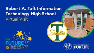 Robert A Taft Information Technology High School Virtual Visit [upl. by Kant]