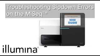 Troubleshooting Sipdown Errors on the MiSeq™ [upl. by Assilen571]