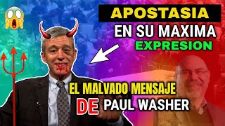 ALERTA 👉 EL MALVADO MENSAJE DE PAUL WASHER  IGLESIA CRISTO VIENES [upl. by Morez]