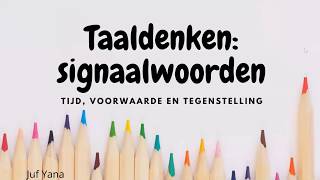 Taaldenken Signaalwoorden van tijd tegenstelling en voorwaarde  Juf Yana [upl. by Birck]