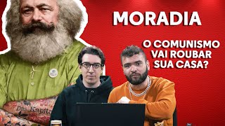 MENTIRAS SOBRE O COMUNISMO 2 MORADIA feat IAN NEVES [upl. by Nosydam946]