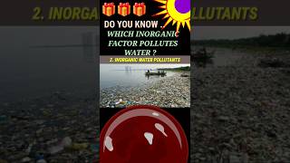 Inorganic water pollutants 🎁🎁🎁 youtubeshorts shorts science [upl. by Eittap]