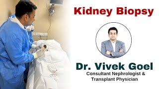 Kidney Biopsy  Dr Vivek Goel [upl. by Dracir]