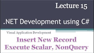 Lecture 15 Database Programing using Net Insert New Record ExecuteScalar NonQuery UrduHindi [upl. by Phelgen]