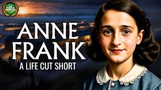 Anne Frank  The Diary of a Life Cut Short Documentary [upl. by Oyek750]