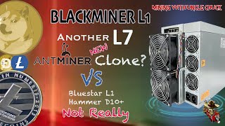 Another Antminer L7 Clone Blackminer L1 Well Not Really [upl. by Newra]