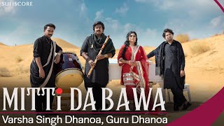 Mitti Da Bawa  Varsha Singh Dhanoa Guru Dhanoa amp Paras Nath  Sufiscore  Latest Punjabi Song [upl. by Nasah]