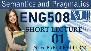 Semantics and Pragmatics ENG508 2025  ENG 508 final term preparation  SaQib Designer [upl. by Gyasi714]