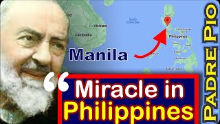 Miracle in the Philippines – Everything Is Granted By This Novena To Padre Pio [upl. by Pierrepont559]