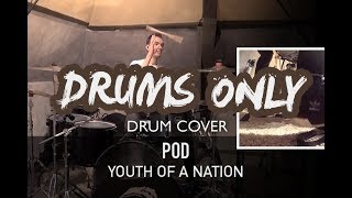 POD  Youth Of A Nation  Quentin Brodier Drums Only [upl. by Adnarim]