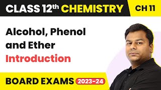 Alcohol Phenol and Ether  Introduction  Class 12 Chemistry Chapter 11 202223 [upl. by Inanuah843]