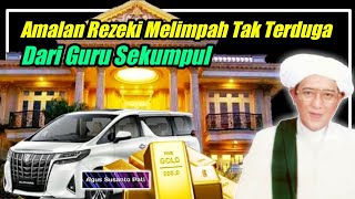 Amalan Rezeki Melimpah Tak Terduga Dari Guru Sekumpul [upl. by Carrew]